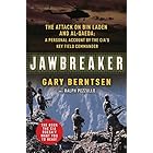 Jawbreaker: The Attack on Bin Laden and Al Qaeda: A Personal Account by the CIA's Key Field Commander