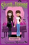 My Sister the Vampire #3: Re-Vamped!