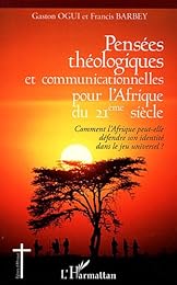 Pensées théologiques et communicationnelles pour l'Afrique du 21eme siècle