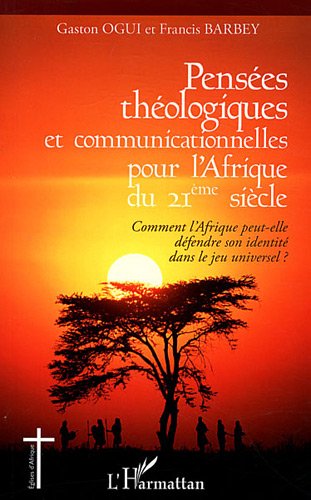 Pensées théologiques et communicationnelles pour l'Afrique du 21eme siècle