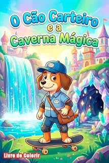 Livro O Cão Carteiro e a Caverna Mágica