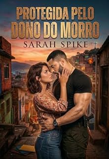 Livro PROTEGIDA PELO DONO DO MORRO (Amor em território proibido Livro 3)