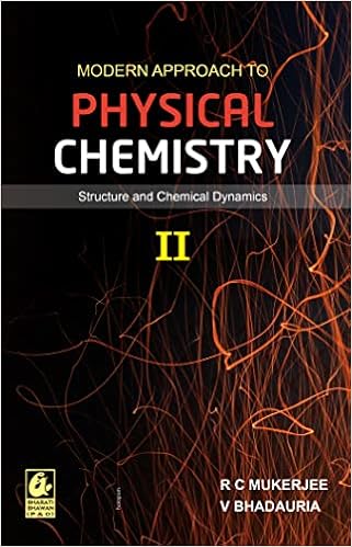 Modern Approach To Physical Chemistry Ii: Structure And Chemical Dynamics: Vol. 2
