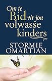 Om te bid vir jou volwasse kinders (eBoek) (Afrikaans Edition)