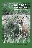 Wild Dog Dreaming: Love and Extinction (Under the Sign of Nature)