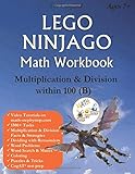 The Unofficial Lego Ninjago Math Workbook Multiplication & Division within 100 (B) Ages 7+: Coloring, Tricks, Mazes, Word Search, Comics (Make Math Fun)