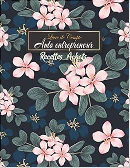 livre de compte auto entrepreneur: Cahier de comptabilité | Recette achat | Registre des recettes | Carnet comptabilite | achats micro entreprise | ... tenue budget | Format large 120 Page A4
