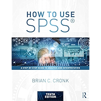 How to Use SPSS: A Step-By-Step Guide to Analysis and Interpretation