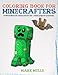 Coloring Book For Minecrafters: An Unofficial Minecraft Coloring Book For Kids (Activity Pages for Preschooler) (Volume 1) by Mark Mulle