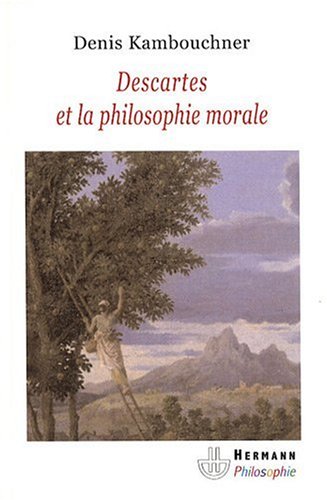 Descartes et la philosophie morale