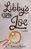 Libby's Cuppa Joe by Rebecca Waters