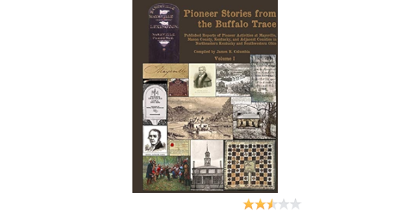 Pioneer Stories From The Buffalo Trace Vol I Columbia James R Amazon Com Books