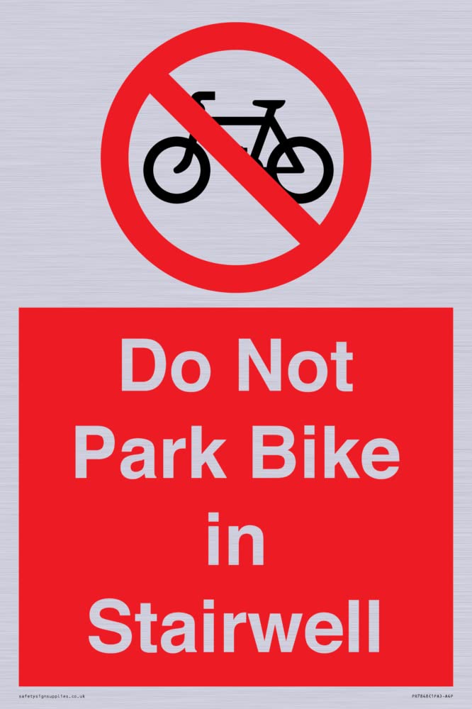 Do Not Park Bike in Stairwell Sign - 200x300mm - A4P