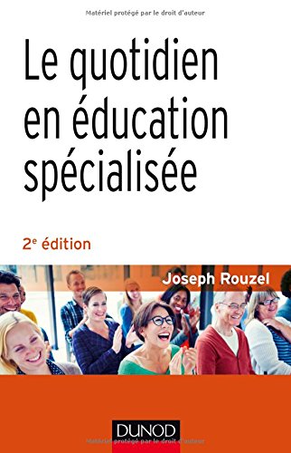 Le  quotidien en éducation spécialisée