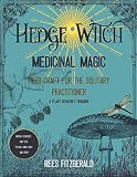 Hedge Witch: A Guide to Solitary Witchcraft: Amazon.co.uk: Rae Beth ...