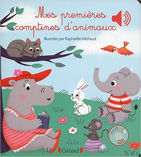 Mes premières comptines d'animaux Mes premières comptines d'animaux