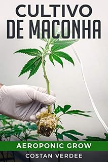 Livro Cultivo De Maconha: Aeroponic Grow