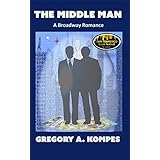 The Middle Man: A Broadway Romance