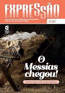 Livro O Messias chegou - Revista do aluno: 13 lições sobre os Evangelhos Sinóticos (Expressão Livro 94)