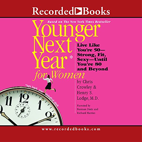 Download Younger Next Year for Women: Live Strong, Fit, and Sexy―Until You're 80 and Beyond Download Younger Next Year for Women: Live Strong, Fit, and Sexy―Until You're 80 and Beyond