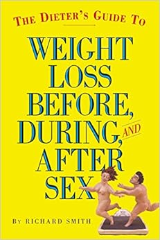 The Dieter's Guide to Weight Loss Before, During, and