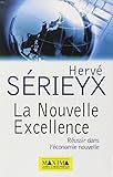 La Nouvelle Excellence. Réussir dans l'économie nouvelle by 