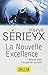 La Nouvelle Excellence. Réussir dans l'économie nouvelle by 
