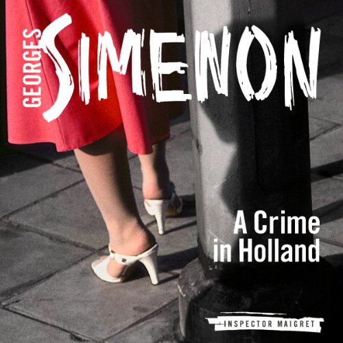 A Crime in Holland: Inspector Maigret; Book 8