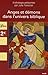 Anges et demons dans l'univers biblique by
