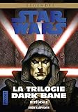 Star Wars Légendes : La trilogie Dark Bane Intégrale : La Voie de la destuction ; La Règle des de by 