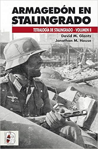 Armagedón en Stalingrado: Operaciones germano-soviéticas de septiembre a noviembre de 1942
