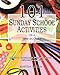 101 Sunday School Activities on a Tiny Budget: Personal Enrichment, Spiritual Growth, Fellowship and by Martha Maeda