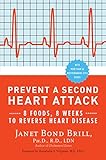 Prevent a Second Heart Attack: 8 Foods, 8 Weeks to Reverse Heart Disease by Janet Bond Brill Ph.D. R.D., Annabelle S. Volgman M.D.