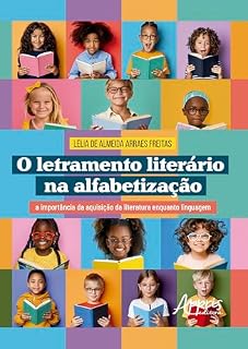 Livro O Letramento Literário na Alfabetização: A Importância da Aquisição da Literatura Enquanto Linguagem