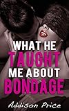 What He Taught Me About Bondage
