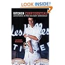 Kitchen Confidential: Adventures in the Culinary Underbelly
