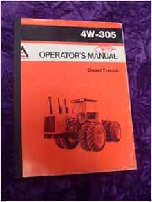 Fiat-Allis 4W-305 Diesel Tractor OEM OEM Owners Manual: Fiat-Allis 4W-305: Amazon.com: Books