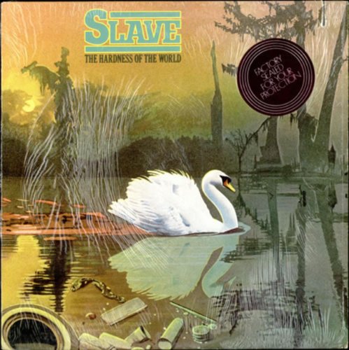 SLAVE - The Hardness Of The World - Zortam Music