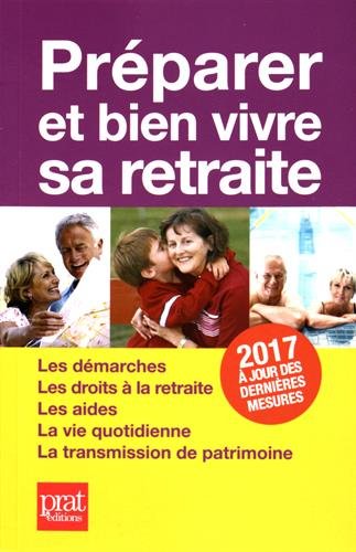Préparer et bien vivre sa retraite 2017