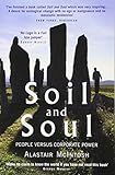 Soil and Soul: People versus Corporate Power by Alastair McIntosh