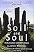 Soil and Soul: People versus Corporate Power by Alastair McIntosh