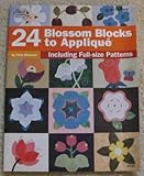 24 Blossom Blocks to Applique by