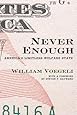 Never Enough: America's Limitless Welfare State