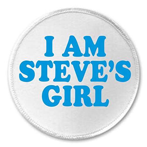 A&T Designs I am Steve's Girl (BLUE) 3" Sew On Patch - Steve Girlfriend Boyfriend