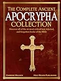 The Complete Ancient Apocrypha Collection: Discover