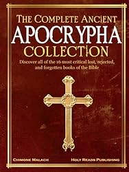 The Complete Ancient Apocrypha Collection: Discover