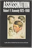 Assassination: Robert F. Kennedy 1925-1968