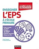 Image de Enseigner l'EPS à l'école primaire - La boîte à outils du professeur: La boite à outîls du professeur