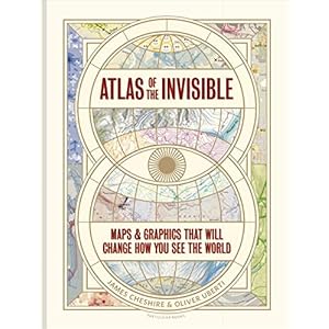 Atlas of the Invisible: Maps & Graphics That Will Change How You See the World Hardcover – 8 september 2021
