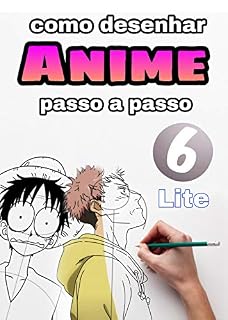 Livro Como desenhar anime: aprenda a desenhar anime e mangá passo a passo: Livro de desenho para crianças e adultos # 6 (Como desenhar anime e manga passo a passo / versão leve)